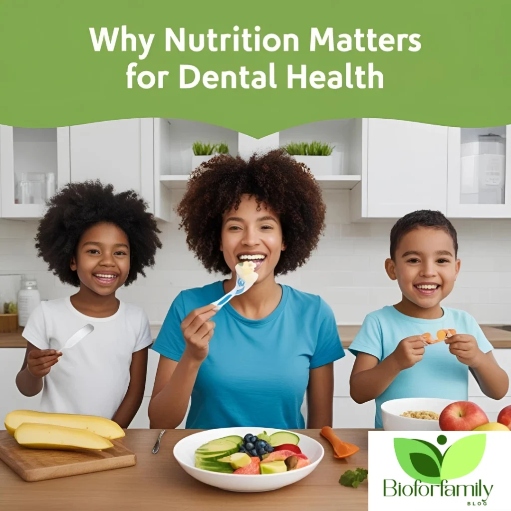 Why Nutrition Matters for Dental Health